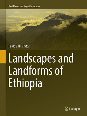 Landscapes and Landforms of Ethiopia - Billi, Paolo (Editor)