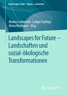 Landscapes for Future - Landschaften und sozial-kologische Transformationen