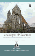 Landscapes of Clearance: Archaeological and Anthropological Perspectives