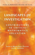 Landscapes of Investigation: Contributions to Critical Mathematics Education