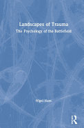 Landscapes of Trauma: The Psychology of the Battlefield