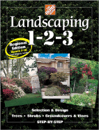 Landscaping 1-2-3: Regional Edition: Zones 7-10 - Kellum, Jo, and Home Depot (Editor), and Holms, John (Editor)