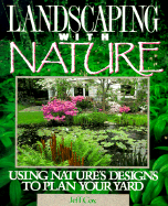 Landscaping with Nature: Using Nature's Designs - Cox, Jeff, and Cox, Marilyn