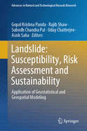 Landslide: Susceptibility, Risk Assessment and Sustainability: Application of Geostatistical and Geospatial Modeling