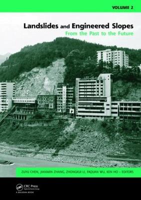 Landslides and Engineered Slopes. from the Past to the Future, Two Volumes + CD-ROM: Proceedings of the 10th International Symposium on Landslides and Engineered Slopes, 30 June - 4 July 2008, Xi'an, China - Chen, Zuyu (Editor), and Zhang, Jian-Min (Editor), and Ho, Ken (Editor)
