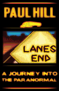 Lanes End: A Journey Into the Paranormal
