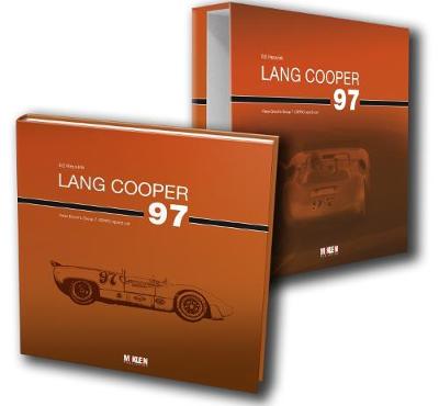 Lang Cooper: Peter Brock's Group 7 USRRC sports car - Heuvink, Ed, and Warner, Bill (Introduction by), and Brock, Peter (Foreword by)