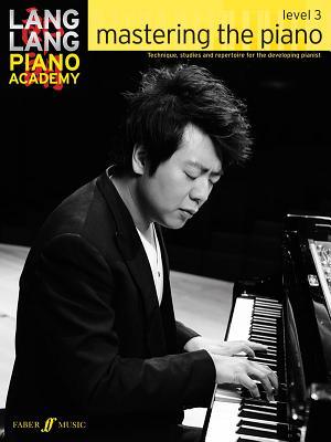 Lang Lang Piano Academy: mastering the piano level 3 - Lang, Lang