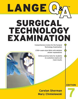 LANGE Q&A Surgical Technology Examination, Seventh Edition - Sherman, Carolan, and Chmielewski, Mary