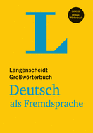 Langenscheidt Gro?wrterbuch Deutsch ALS Fremdsprache - F?r Studium Und Beruf(langenscheidt Monolingual Standard Dictionary German - For Study and Work): German-German