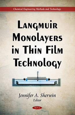 Langmuir Monolayers in Thin Film Technology - Sherwin, Jennifer A (Editor)