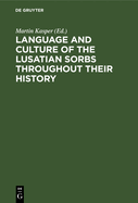 Language and Culture of the Lusatian Sorbs Throughout Their History