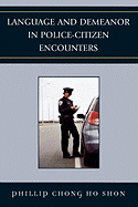 Language and Demeanor in Police-Citizen Encounters