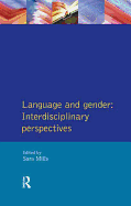 Language and Gender: Interdisciplinary Perspectives