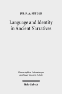 Language and Identity in Ancient Narratives: The Relationship Between Speech Patterns and Social Context in the Acts of the Apostles, Acts of John, and Acts of Philip