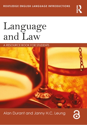 Language and Law: A resource book for students - Durant, Alan, and Leung, Janny