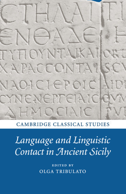 Language and Linguistic Contact in Ancient Sicily - Tribulato, Olga (Editor)