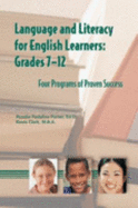 Language and Literacy for English Learners, Grades 7-12: Four Programs of Proven Success