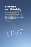 Language and Materiality: Ethnographic and Theoretical Explorations