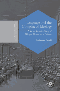 Language and the Complex of Ideology: A Socio-Cognitive Study of Warfare Discourse in Britain