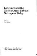 Language and the nuclear arms debate : nukespeak today - Chilton, Paul A.