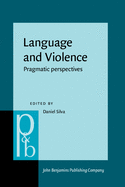 Language and Violence: Pragmatic Perspectives