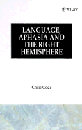 Language, Aphasia and the Right Hemisphere