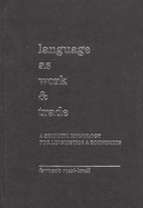 Language as Work and Trade: A Semiotic Homology for Linguistics and Economics