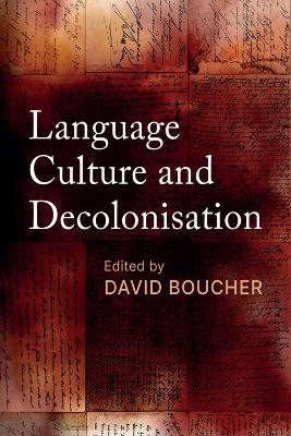 Language, Culture And Decolonisation - Boucher, David