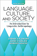 Language, Culture, and Society: An Introduction to Linguistic Anthropology