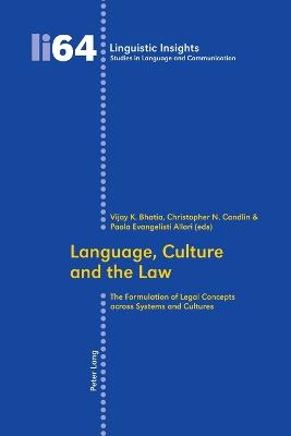 Language, Culture and the Law: The Formulation of Legal Concepts across Systems and Cultures - Gotti, Maurizio, and Bhatia, Vijay K (Editor), and Candlin, Christopher N (Editor)