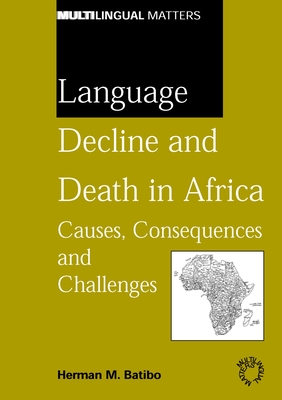 Language Decline and Death in Africa - Batibo, Herman M