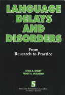 Language Delays and Disorders: From Research to Practice