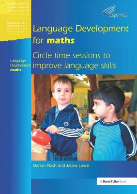 Language Development for Maths: Circle Time Sessions to Improve Communication Skills in Maths - Nash, Marion, and Lowe, Jackie