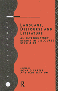 Language, Discourse and Literature: An Introductory Reader in Discourse Stylistics