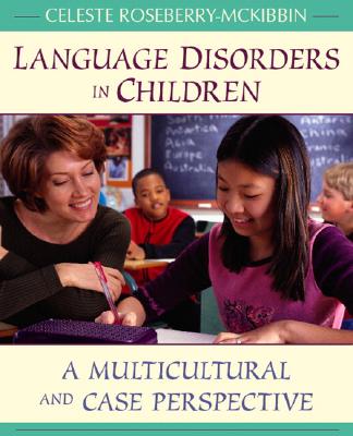Language Disorders in Children: A Multicultural and Case Perspective - Roseberry-McKibbin, Celeste