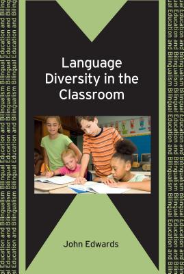 Language Diversity in the Classroom - Edwards, John, Sen.