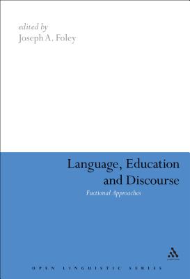 Language, Education and Discourse: Functional Approaches - Foley, Joseph