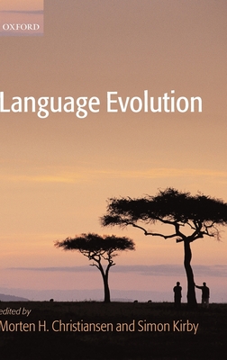 Language Evolution - Kirby, Simon (Editor), and Christiansen, Morten H (Editor)