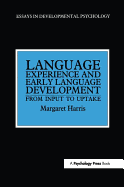 Language Experience and Early Language Development: From Input to Uptake