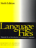 Language Files: Materials for an Introduction to Language and Linguistics - Ohio State University Department of Linguistics, and Ohio State University, Department Of Lin