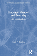 Language, Gender, and Sexuality: An Introduction