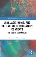 Language, Home, and Belonging in Migratory Contexts: The Case of Camfranglais