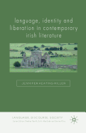 Language, Identity and Liberation in Contemporary Irish Literature