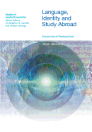 Language, Identity and Study Abroad: Sociocultural Perspectives