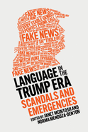 Language in the Trump Era: Scandals and Emergencies