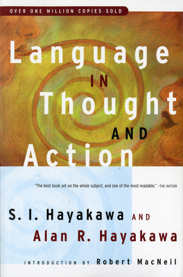 Language in Thought and Action: Fifth Edition - Hayakawa, S I, and Hayakawa, Alan R