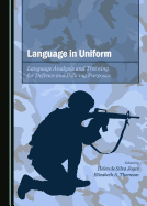 Language in Uniform: Language Analysis and Training for Defence and Policing Purposes