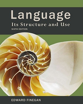 Language: Its Structure and Use - Finegan, Edward
