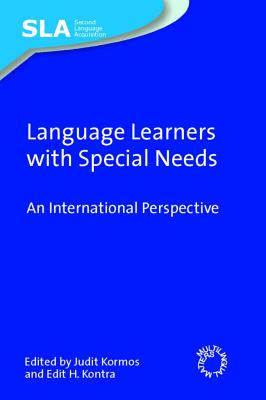 Language Learners with Special Needs: An International Perspective - Kormos, Judit (Editor), and Kontra, Edit H (Editor)